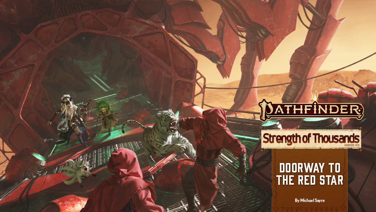 Strength of Thousands: Doorway To The Red Star. Pathfinder Iconics Feiya and Lini chase after a group of red cloaked figures