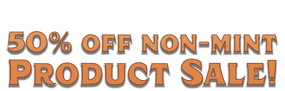 50% off non-mint product sale!