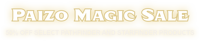 Paizo Magic Sale: 50% Off Select Pathfinder and Starfinder Products