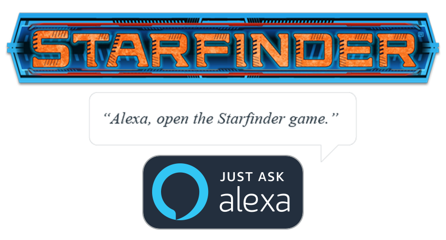 Starfinder: Alexa, open the Starfinder Game, Just Ask Alexa